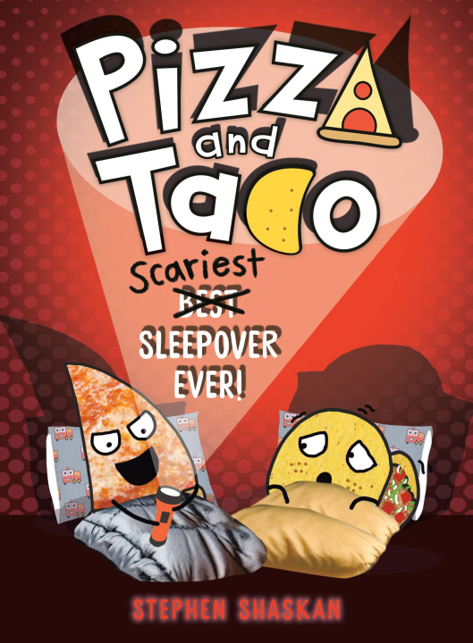 Kniha Pizza and Taco: Scariest Sleepover Ever! SHASKAN STEPHEN
