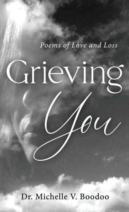 Kniha Grieving You Dr. Michelle V. Boodoo
