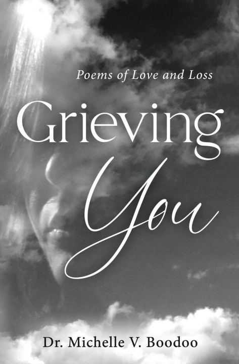 Kniha Grieving You Dr. Michelle V. Boodoo