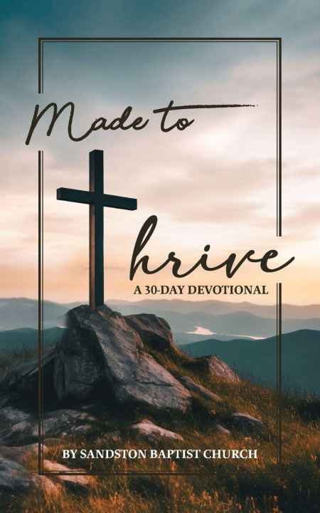 Kniha Made to Thrive Sandston Baptist Church