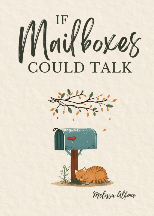 Knjiga If Mailboxes Could Talk Melissa Alfone