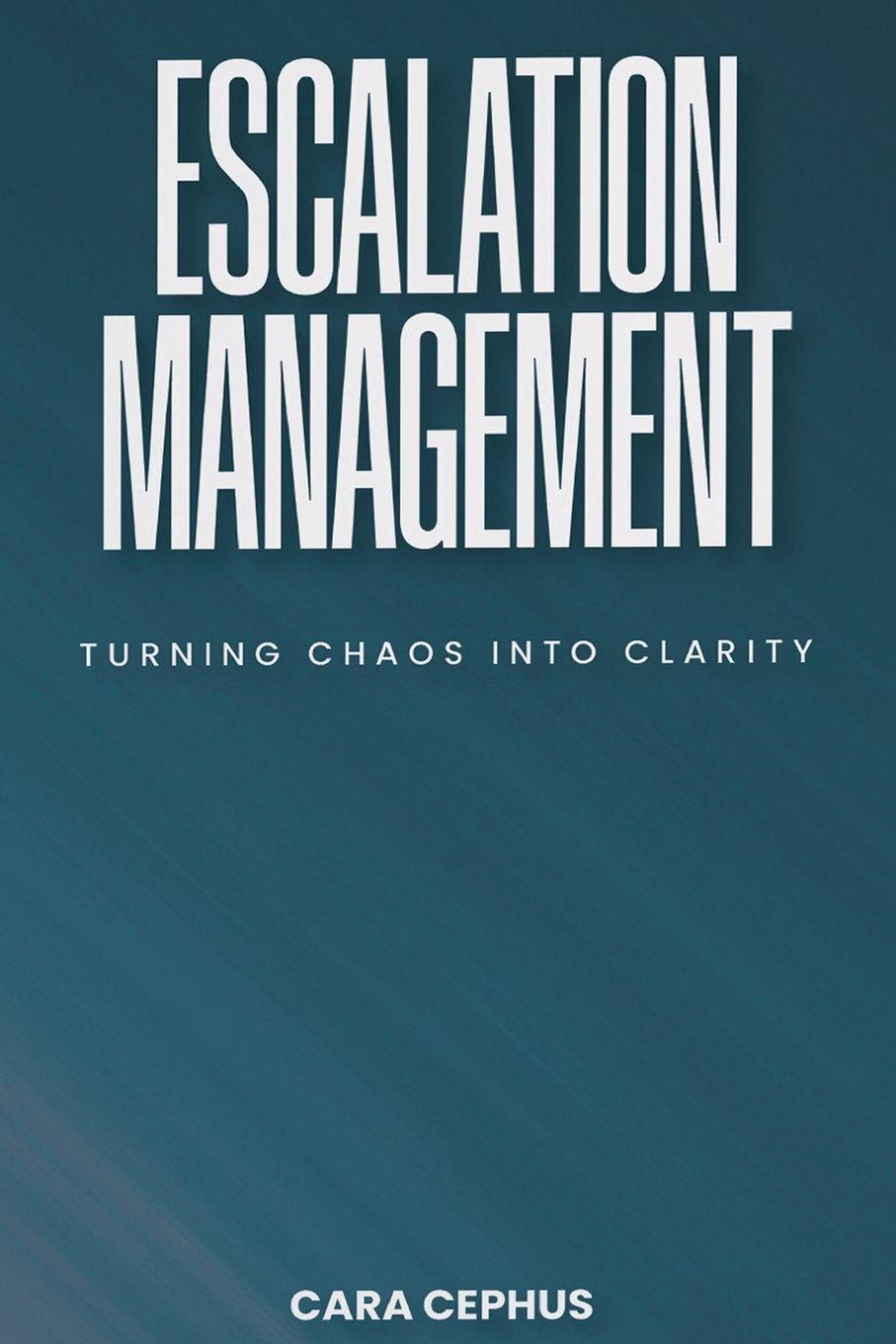 Knjiga Escalation Management Cara Cephus