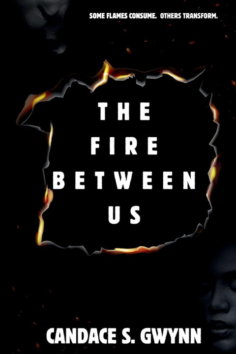 Kniha The Fire Between Us Candace Mia Sharpe Gwynn