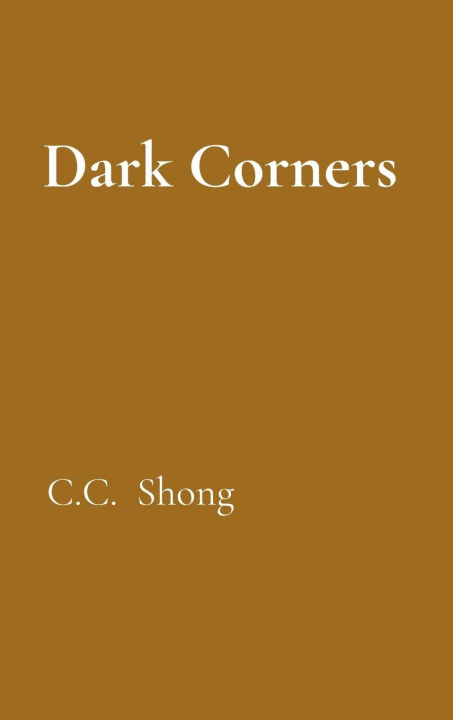 Knjiga Dark Corners C.C. Shong