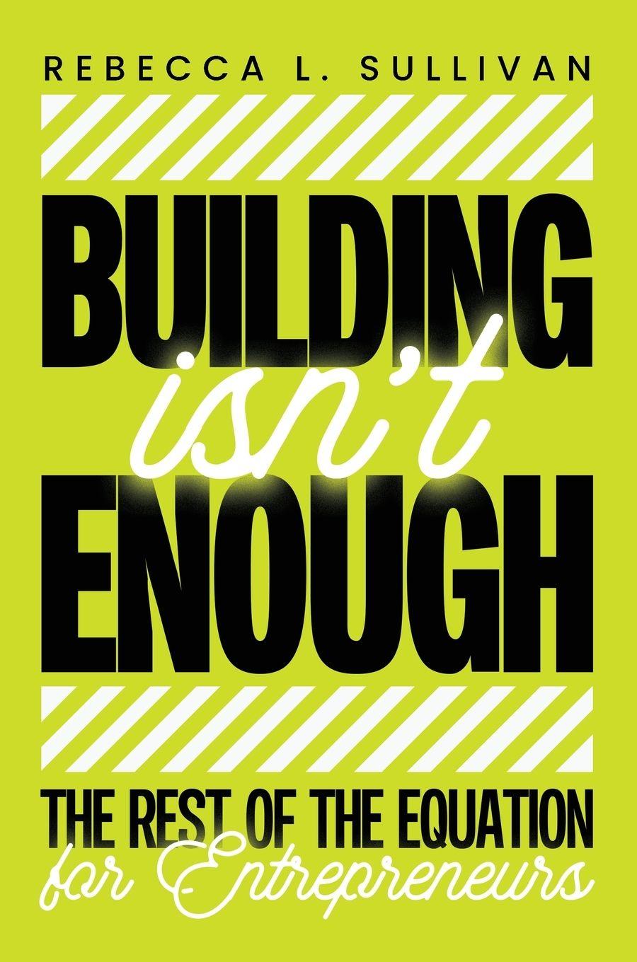 Kniha Building Isn't Enough Rebecca L. Sullivan