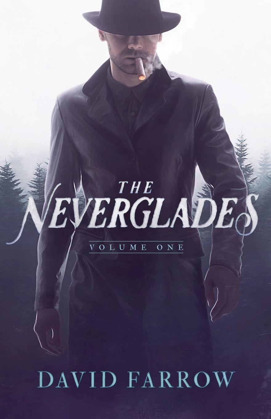 Knjiga The Neverglades David Farrow