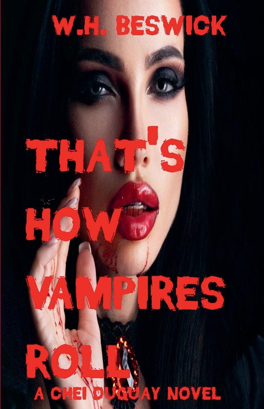 Kniha That's How Vampires Roll W. H. Beswick