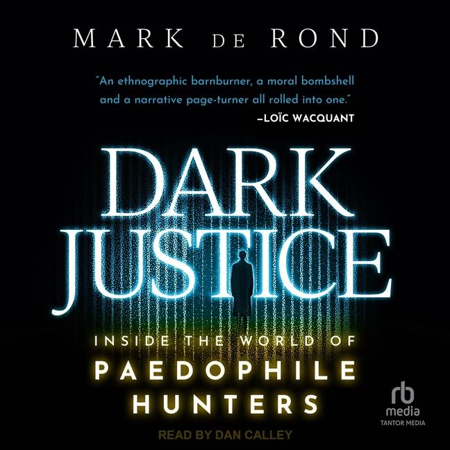 Digital Dark Justice Dan Calley