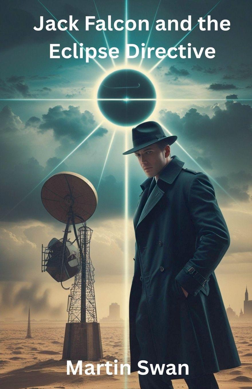 Kniha Jack Falcon and the Eclipse Directive Martin Swan