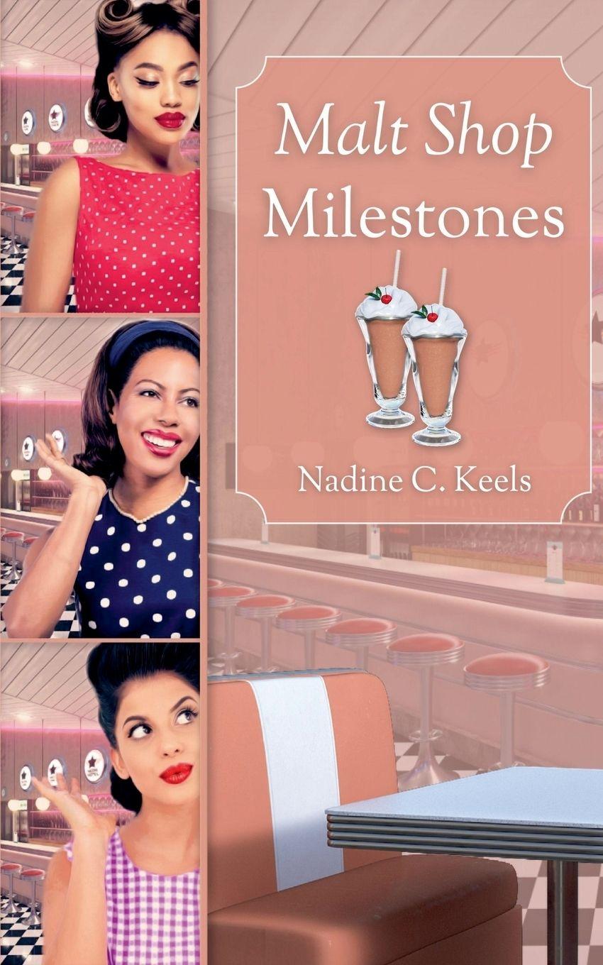 Knjiga Malt Shop Milestones Nadine C. Keels
