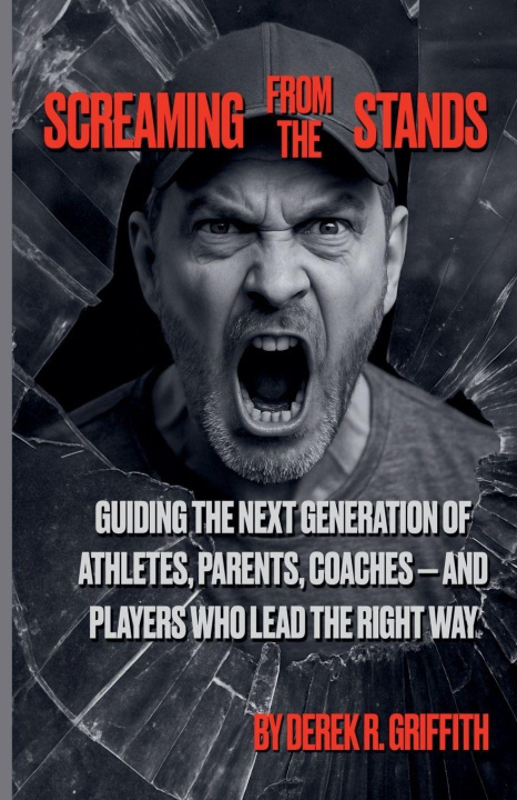 Kniha Screaming from the Stands Derek R. Griffith