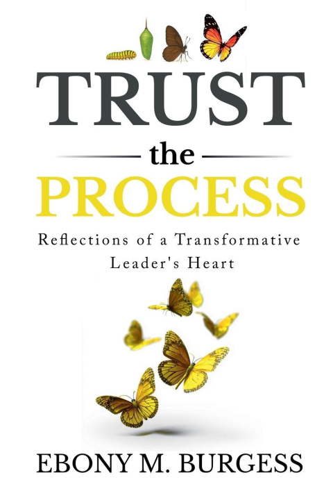 Kniha Trust the Process Ebony M. Burgess