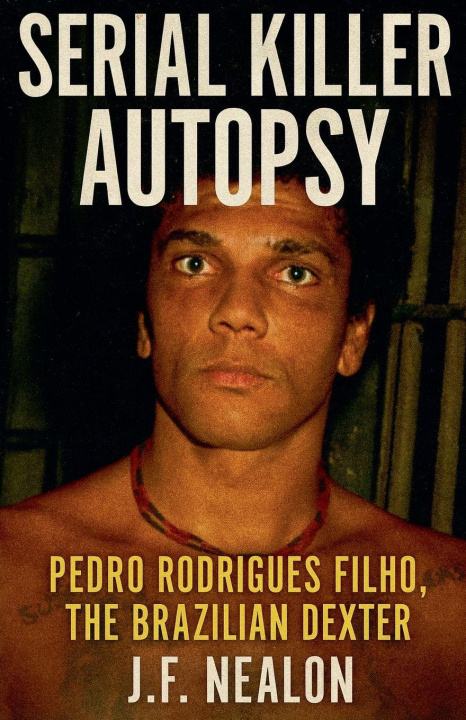Kniha Serial Killer Autopsy J.F. Nealon