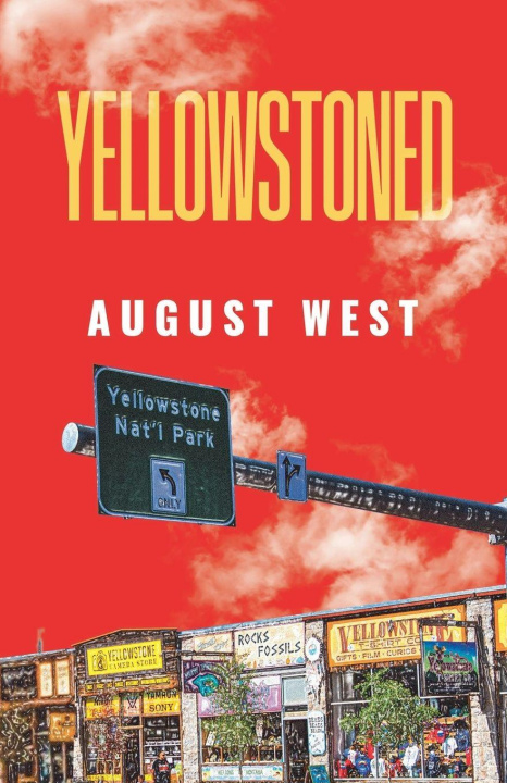 Kniha Yellowstoned August West