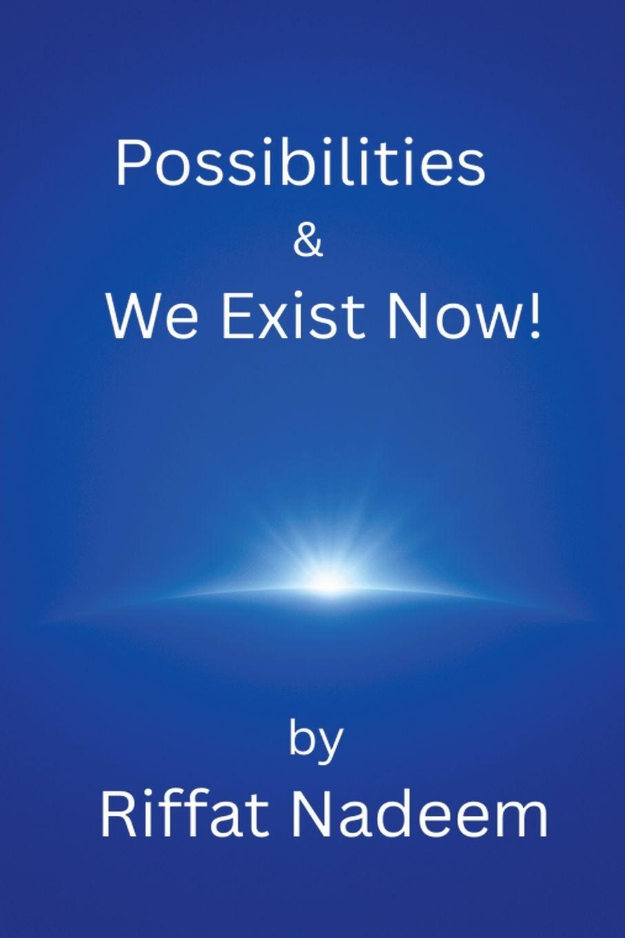 Knjiga Possibilities & We Exist Now! Riffat Nadeem