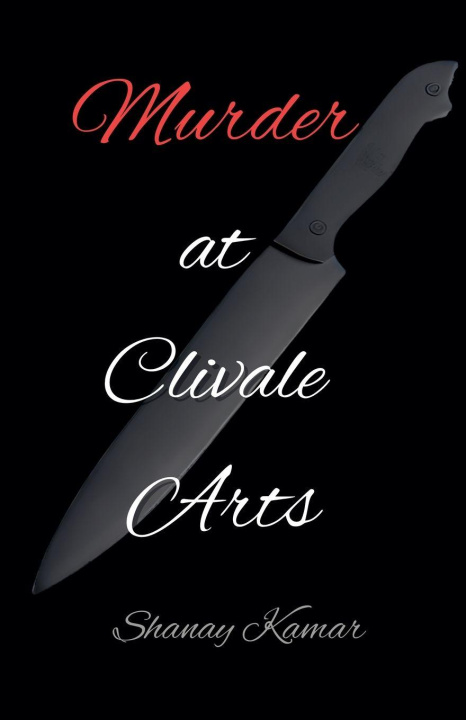 Knjiga Murder at Clivale Arts Shanay Kamar
