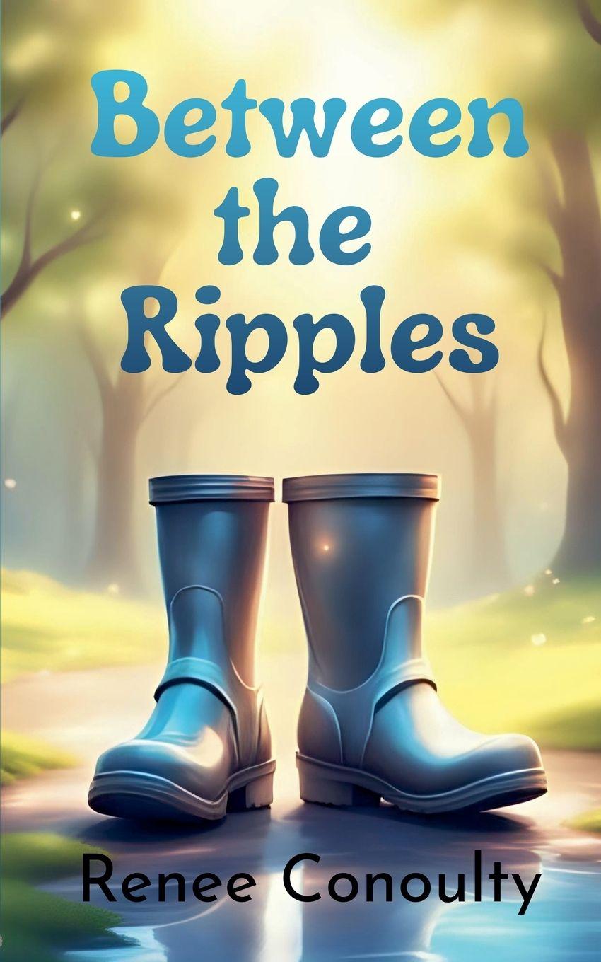 Kniha Between the Ripples Renee Conoulty