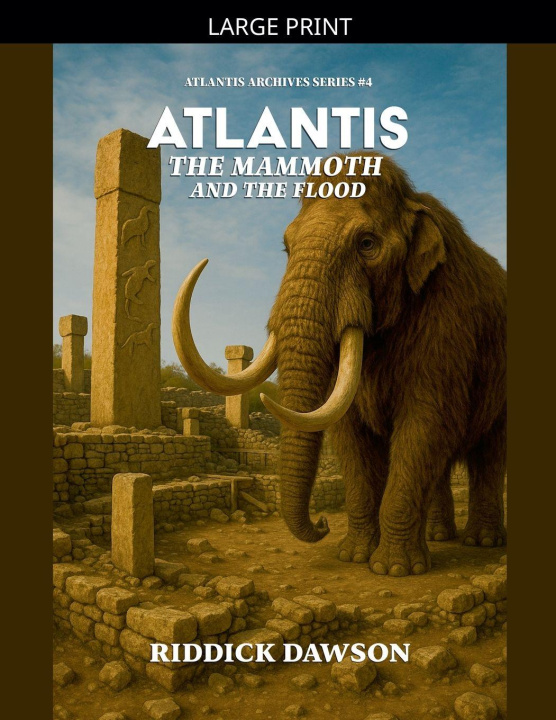 Boek Atlantis, the Mammoth, and the Flood Riddick Dawson