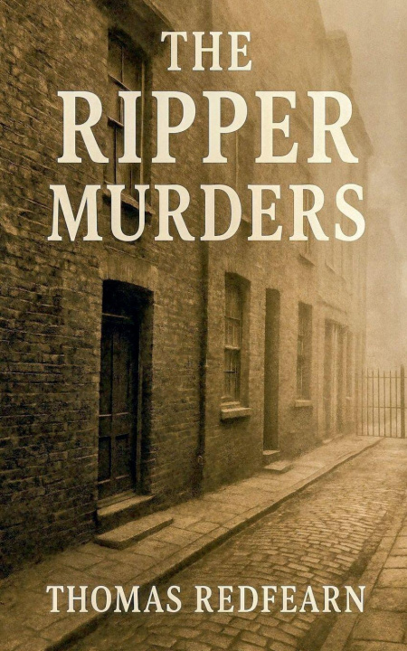 Book The Ripper Murders Thomas Redfearn