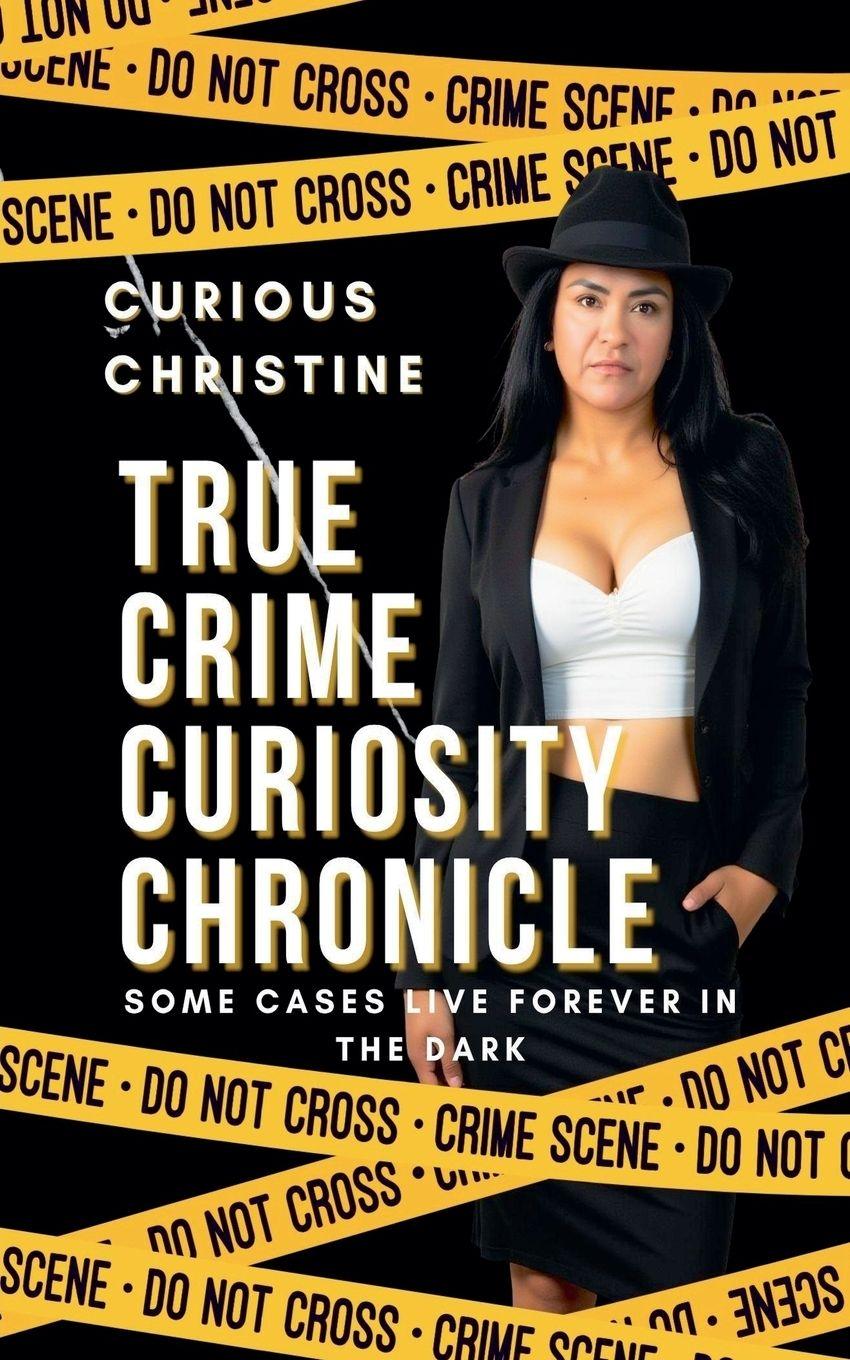 Buch True Crime Curiosity Chronicle Curious Christine