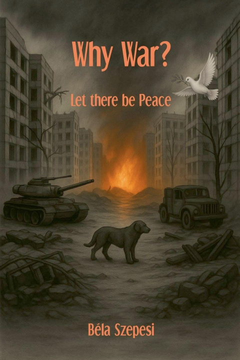 Knjiga Why War? Bela Szepesi