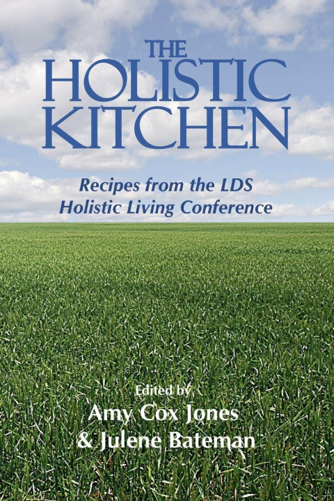 Kniha The Holistic Kitchen Julene Bateman