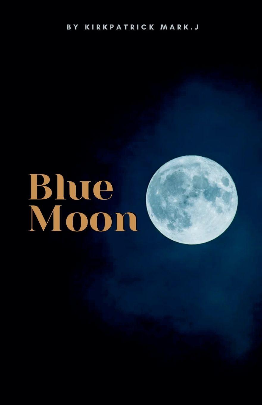 Kniha Blue  Moon Kirkpatrick Mark J.