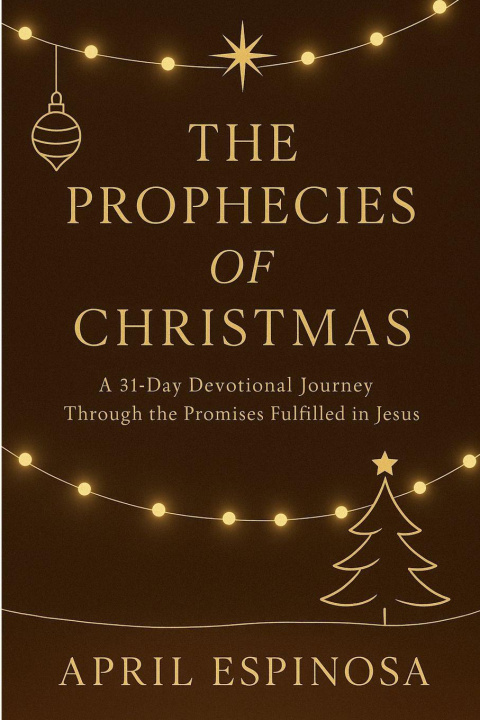 Knjiga The Prophecies of Christmas April Espinosa