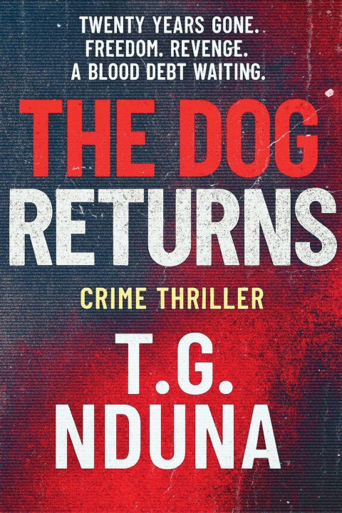 Knjiga A Dog Returns T. G. Nduna