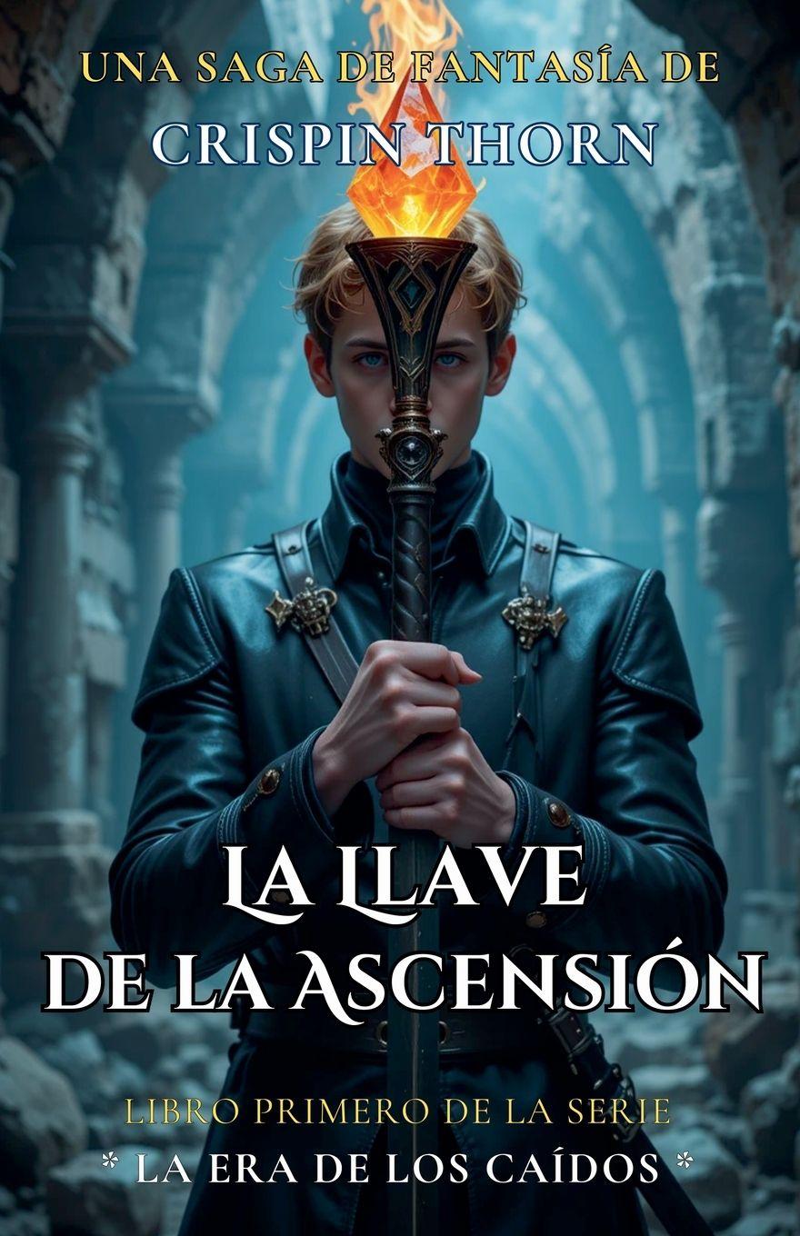Knjiga La Llave de la Ascensión Crispin Thorn