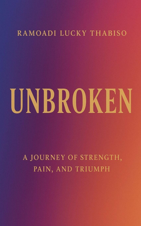 Buch Unbroken Ramoadi Lucky Thabiso
