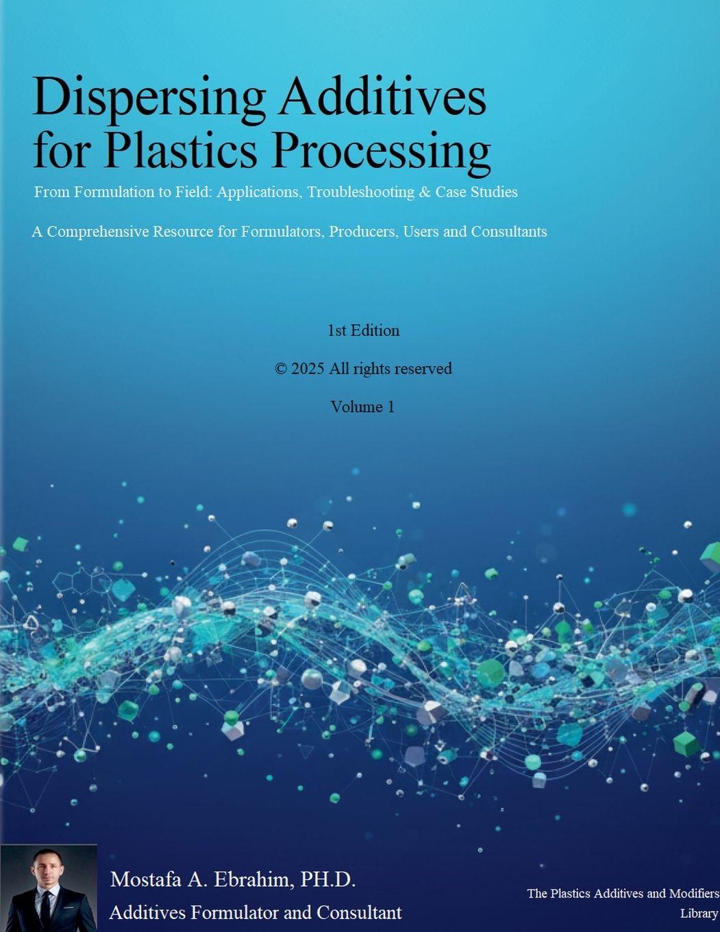 Kniha Dispersing Additives for Plastics Processing Mostafa Ebrahim