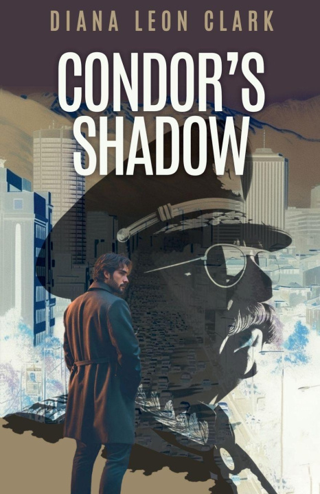 Kniha The Condor's Shadow Diana Leon Clark