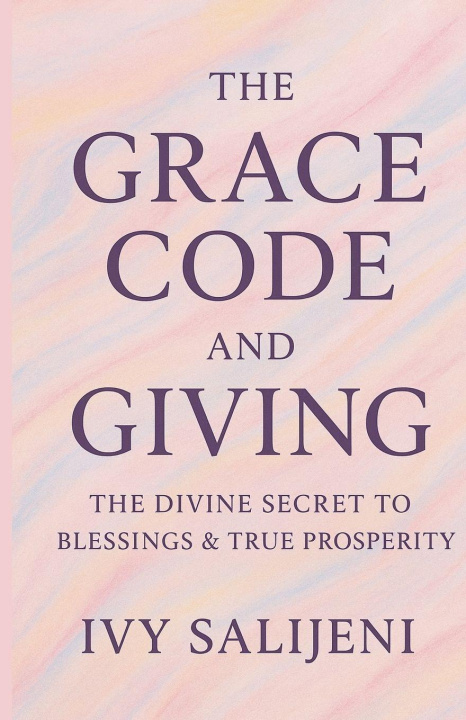 Książka The Grace Code and Giving Ivy