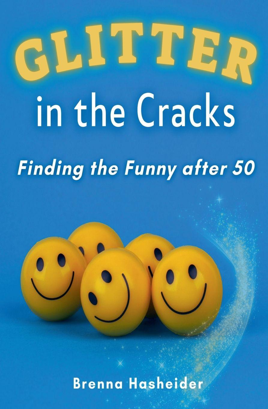 Knjiga Glitter in the Cracks Brenna Hasheider