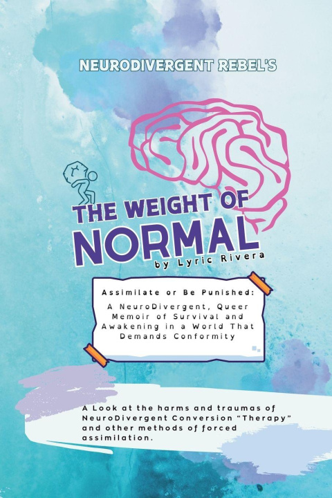 Kniha NeuroDivergent Rebel's The Weight of Normal Lyric Rivera