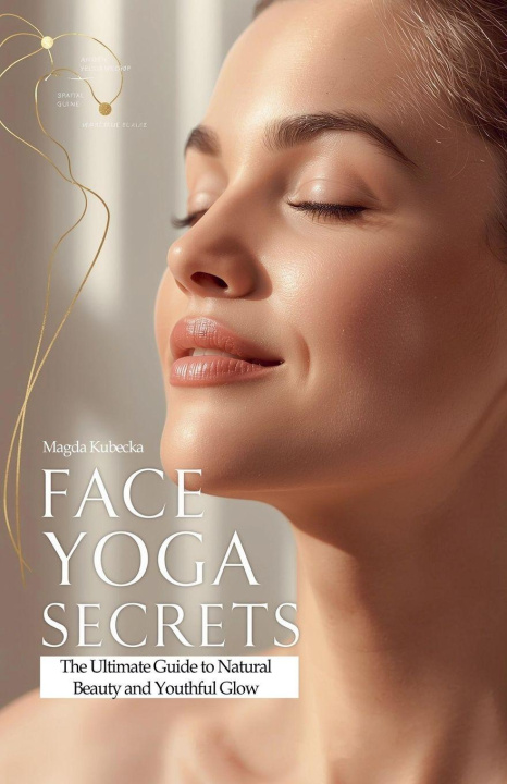 Knjiga Face Yoga Secrets 