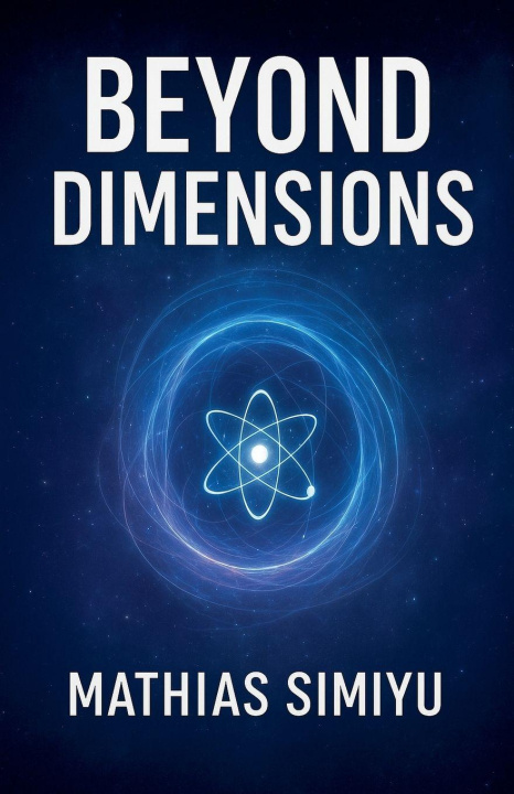 Kniha Beyond Dimensions Mathias Simiyu