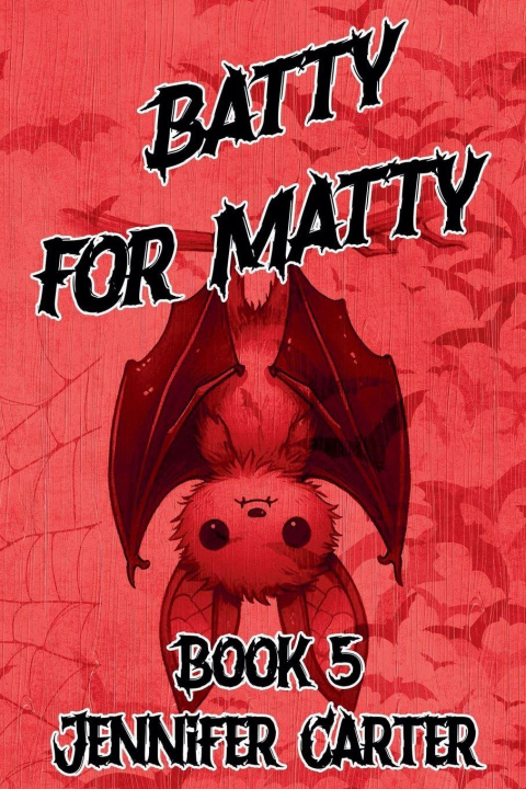 Kniha Batty for Matty Jennifer Carter