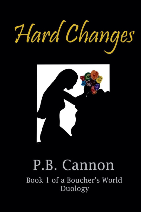 Knjiga Hard Changes P.B. Cannon