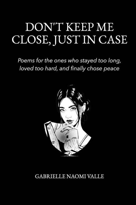 Kniha Don't Keep Me Close, Just in Case Gabrielle Naomi V