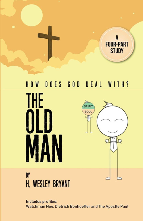 Kniha The Old Man H. Wesley Bryant