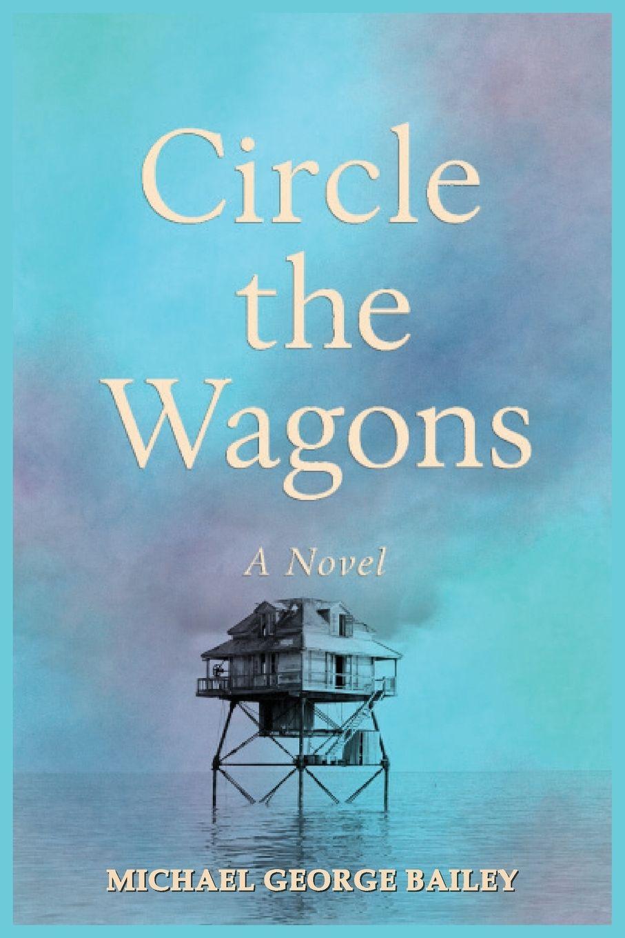 Kniha Circle the Wagons Michael George Bailey