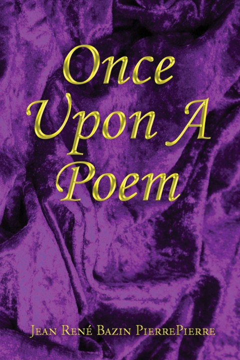 Kniha Once Upon a Poem JeanRené Bazin PierrePierre