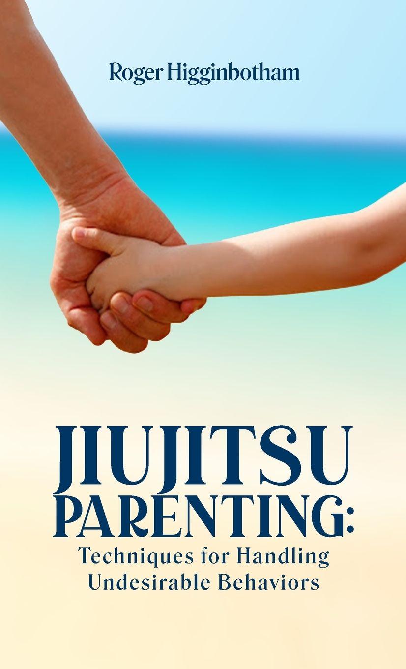 Kniha JIUJITSU PARENTING Roger Higginbotham