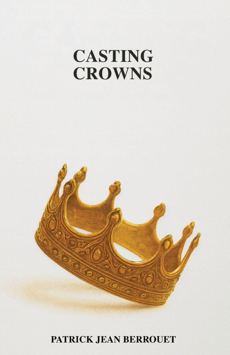 Kniha Casting Crowns Patrick Jean Berrouet