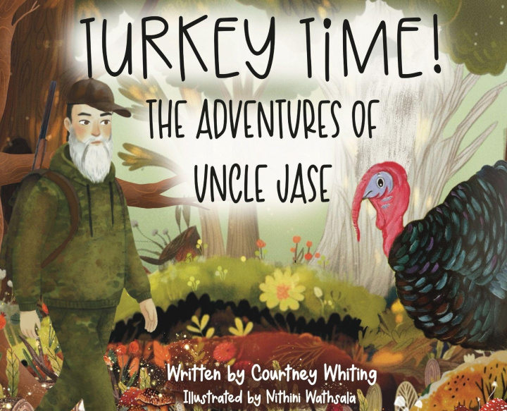 Kniha Turkey Time! The Adventures of Uncle Jase Nithini Wathsala