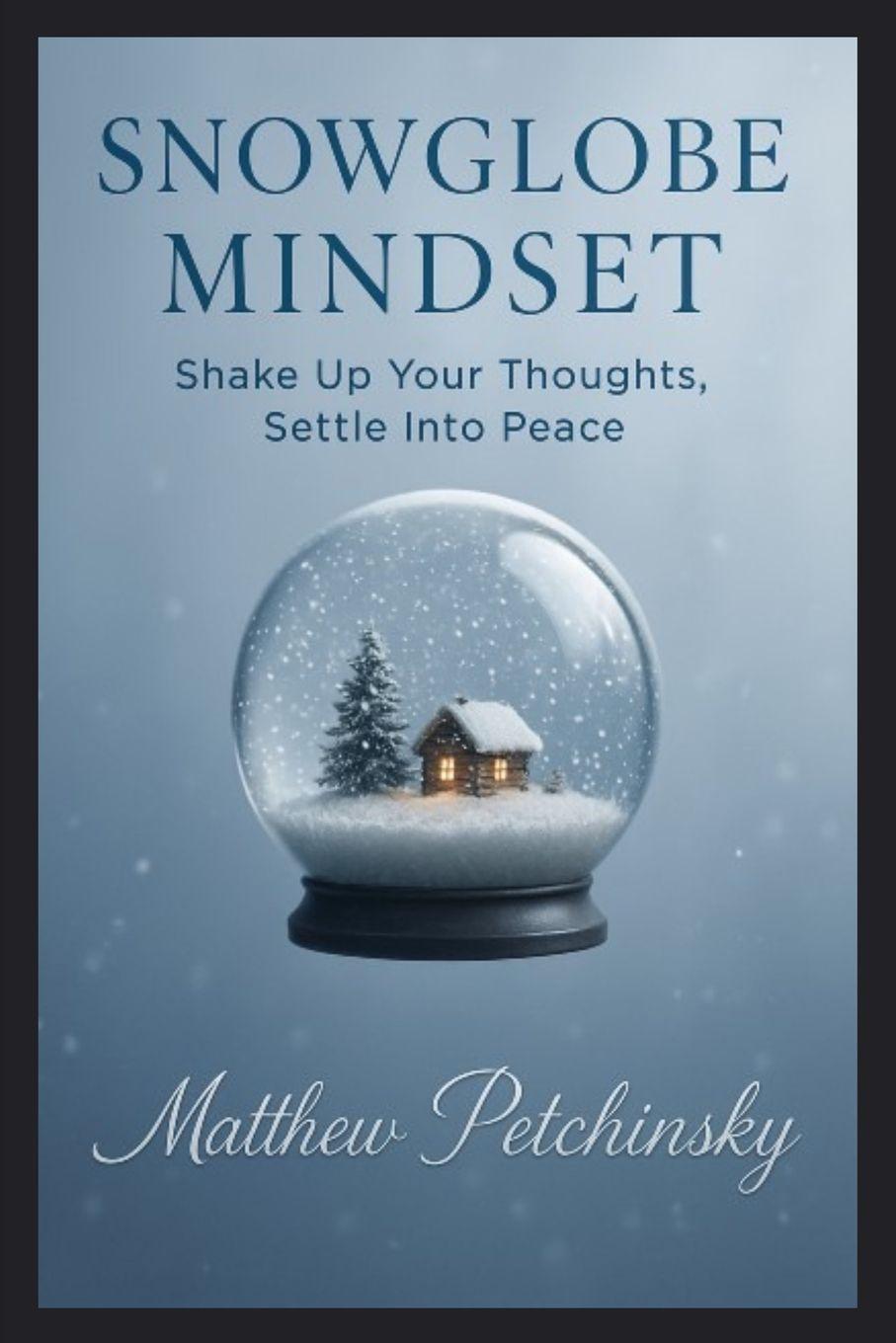 Kniha Snowglobe Mindset Matthew Petchinsky