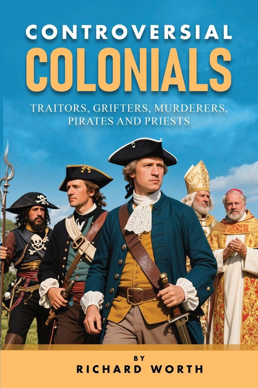 Knjiga Controversial Colonials Richard Worth