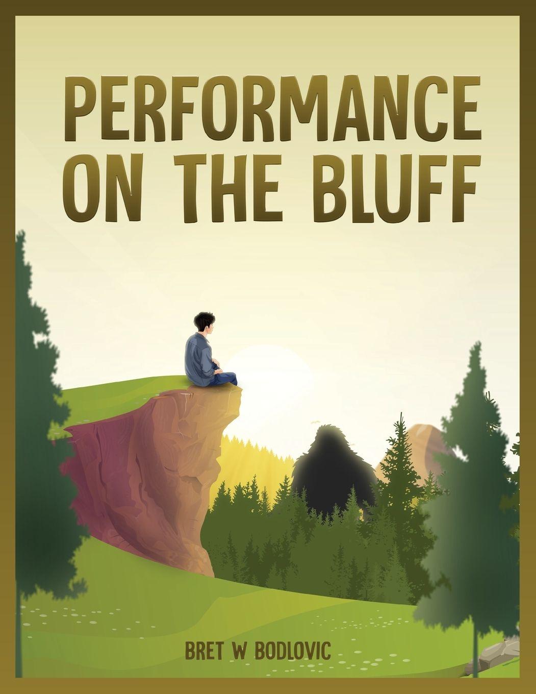 Kniha Performance On The Bluff Brett W Bodlovic